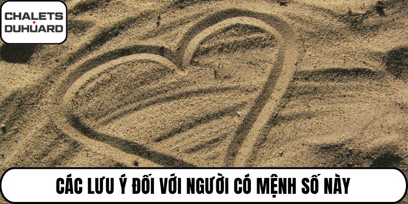 Các lưu ý đối với người có mệnh số này