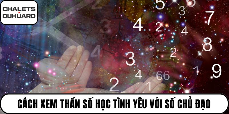 Cách xem thần số học tình yêu với số chủ đạo