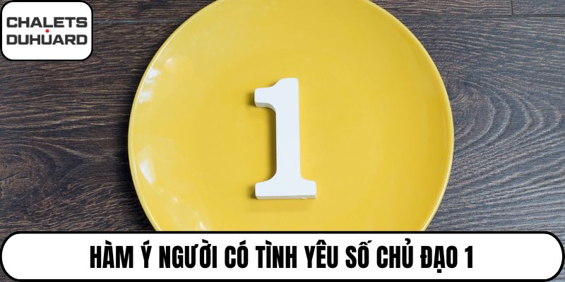 Hàm ý người có tình yêu số chủ đạo 1