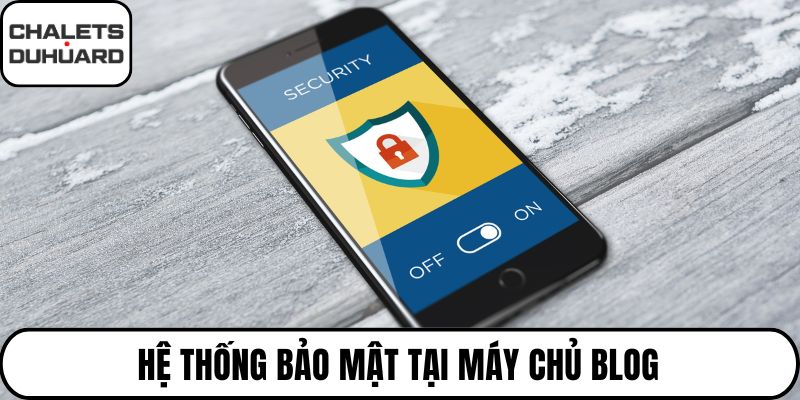 Hệ thống bảo mật tại máy chủ blog
