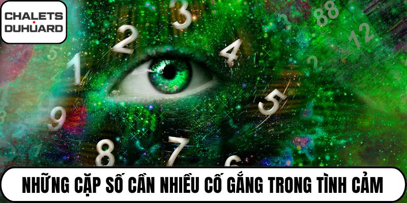Những cặp số cần nhiều cố gắng trong tình cảm