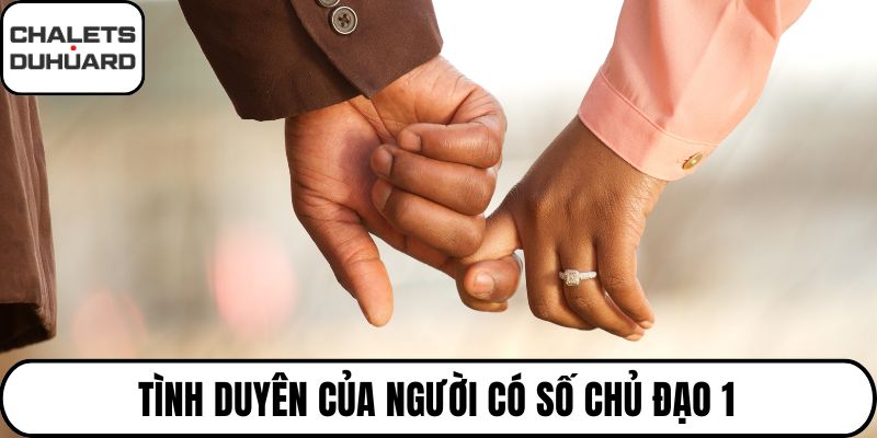 Tình duyên của người có số chủ đạo 1