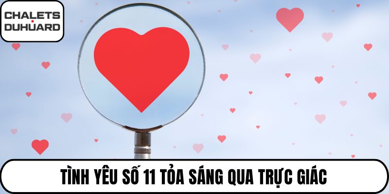 Tình yêu số 11 tỏa sáng qua trực giác