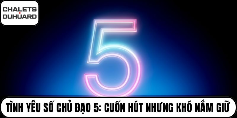 tình yêu số chủ đạo 5