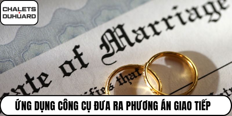 Ứng dụng công cụ đưa ra phương án giao tiếp