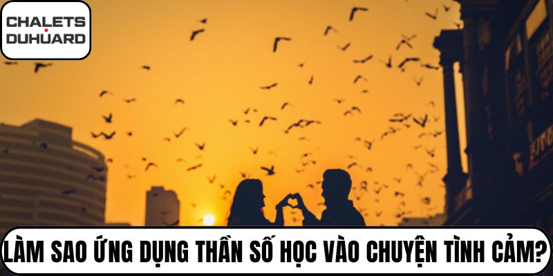 Ứng dụng thần số học vào chuyện tình cảm
